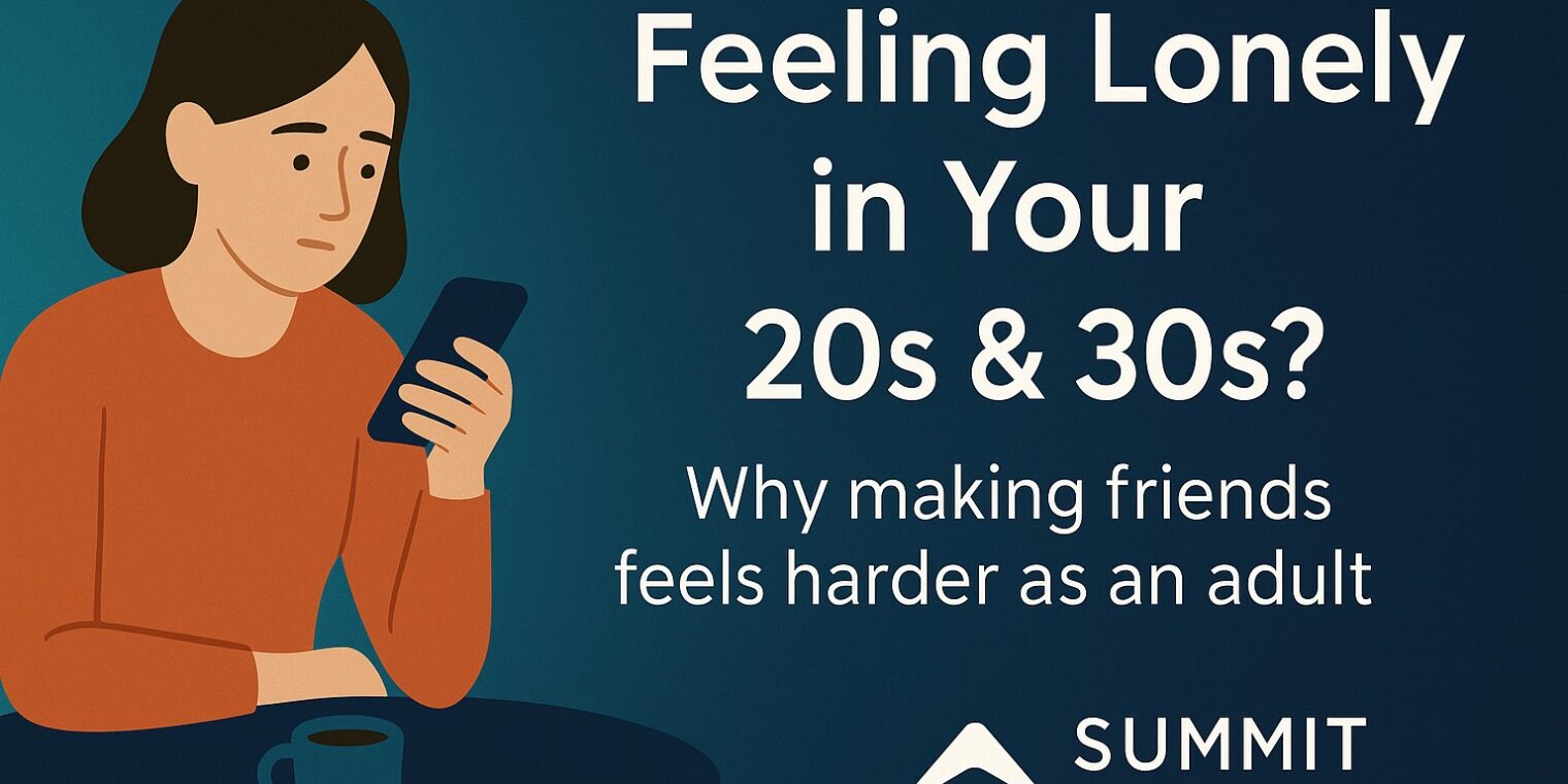 Feeling Lonely in Your 20s or 30s: Why Making Friends as an Adult Feels So Hard