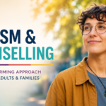 Autism and Counselling: A Neuro-Affirming Approach for Autistic Adults and Families